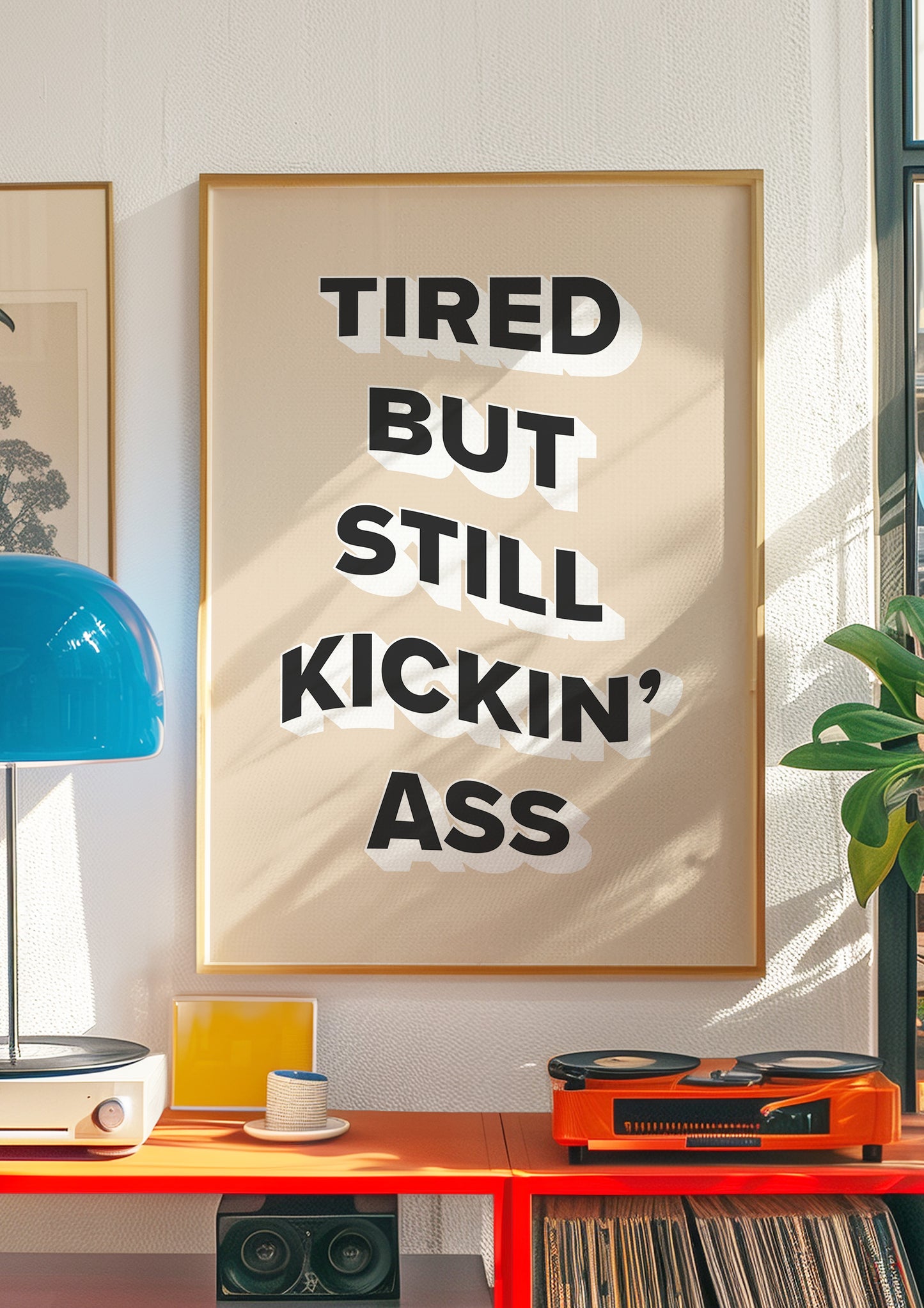 Tired But Still Kickin' Ass
