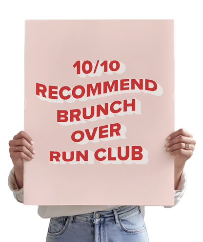 10/10 Recommend Brunch over Run Club