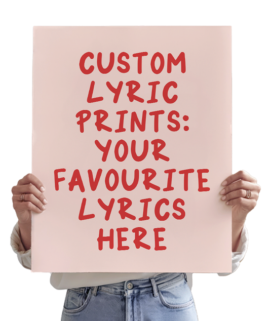 CUSTOM LYRIC POSTER - Custom Lyric Prints Inspired By Your Favourite Artist