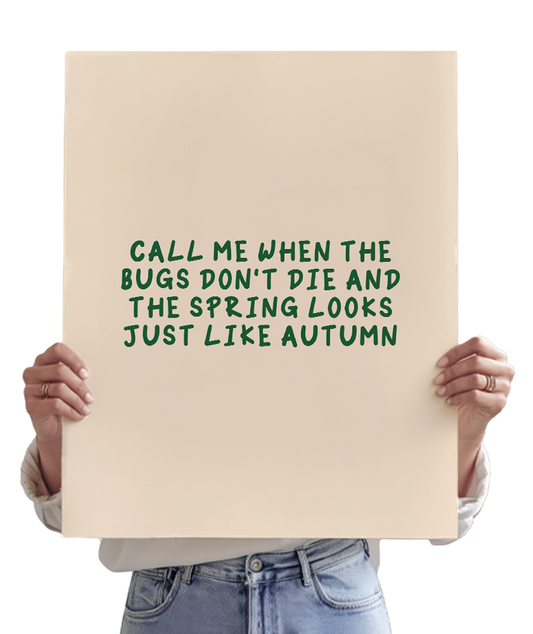 Call Me When The Bugs Don't Die (Downfall)