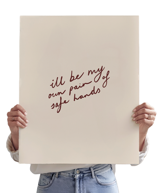 I'll Be My Own Pair Of Safe Hands