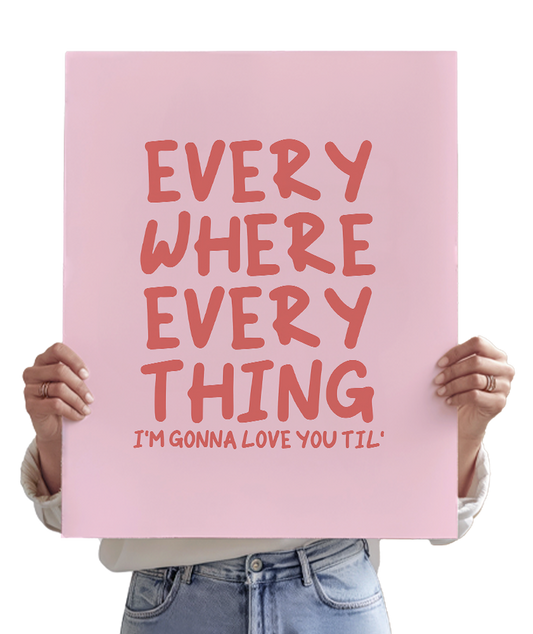 Everywhere Everything - Noah Kahan & Gracie Abrams Inspired Poster
