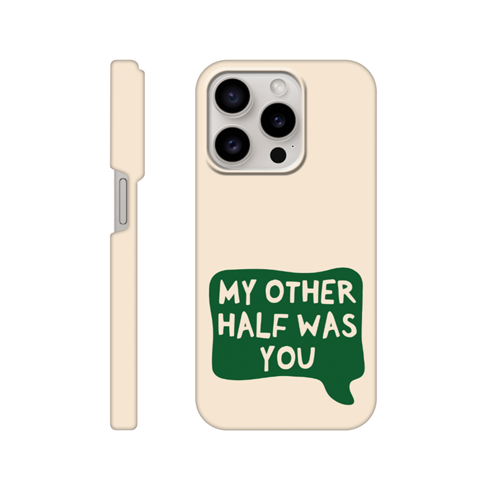 My Other Half Was You - iPhone Case