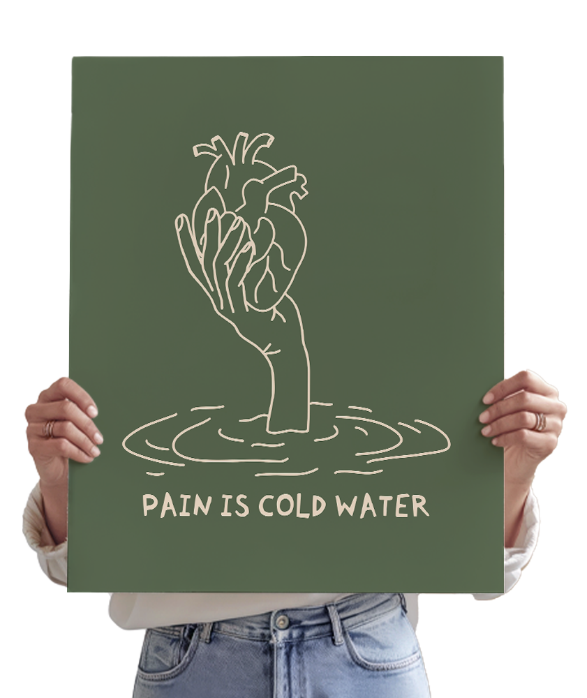 Pain Is Cold Water