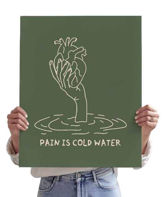 Pain Is Cold Water