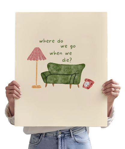 Where Do We Go When We Die? (Dan)